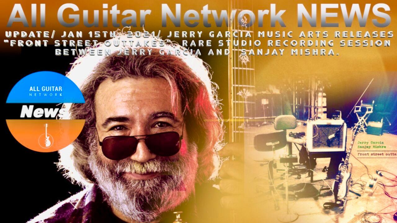 Update: Jan 15th, 2021: Jerry Garcia Music Arts Releases 