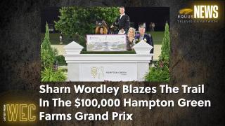 Sharn Wordley Blazes The Trail In The $100,000 Hampton Green Farms Grand Prix 