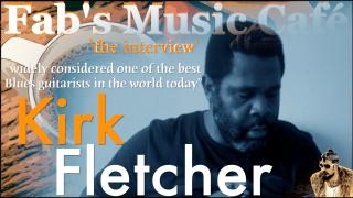 Fab's Music Café: An Interview with Kirk Fletcher