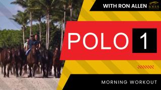 POLO 1 with Ron Allen: Morning Workout