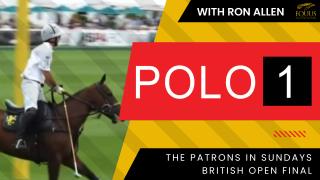 POLO 1: The Patrons in Sundays British Open Final