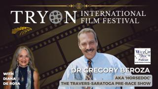  Dr Gregory Beroza aka 'HorseDoc': The 2023 Travers - Saratoga Pre-Race Show - 2024 TRIFF Interview with Diana De Rosa