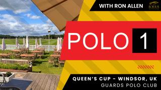 POLO 1 Queen's Cup- On the Scene at the Guards Polo Club