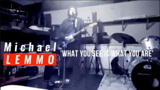 Michael Lemmo | What You See Is What You Are