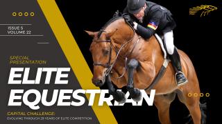 Elite Equestrian Magazine Presents - Capital Challenge - Evolving Through 29 Years of Elite Competition  