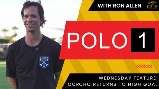 POLO 1 Wednesday Feature: Corcho returns to high goal