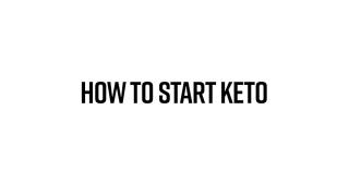 How To Start Keto